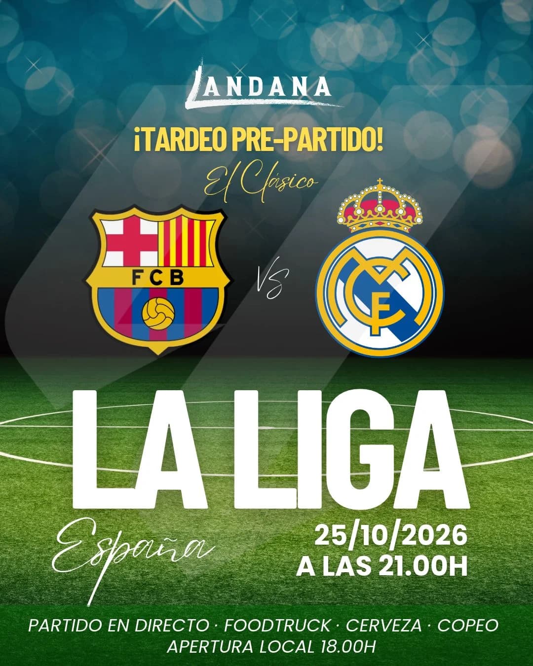Cartel de tardeo pre-partido de El Clásico, con los escudos del Barça y el Real Madrid sobre un campo de césped, el 25/10/2026 a las 21h, con foodtruck, cerveza y copeo desde las 18h.